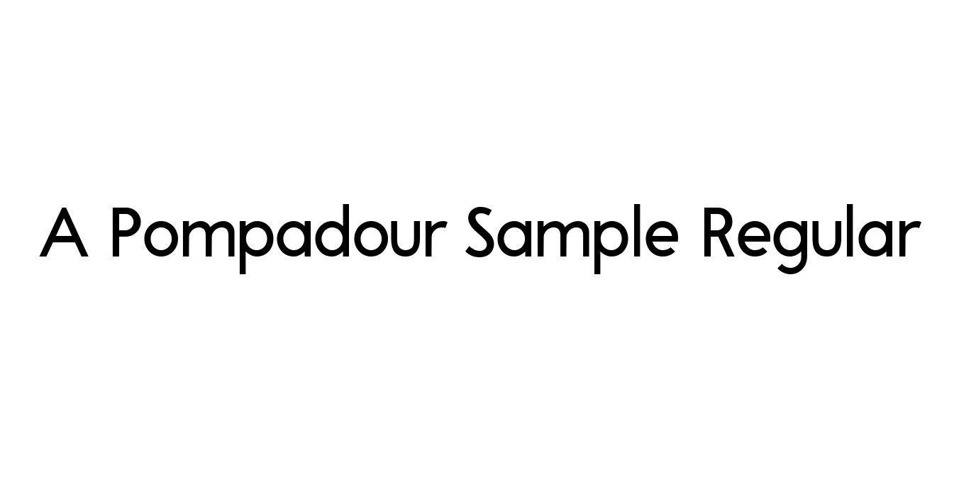 A Pompadour Sample Regular Font Preview