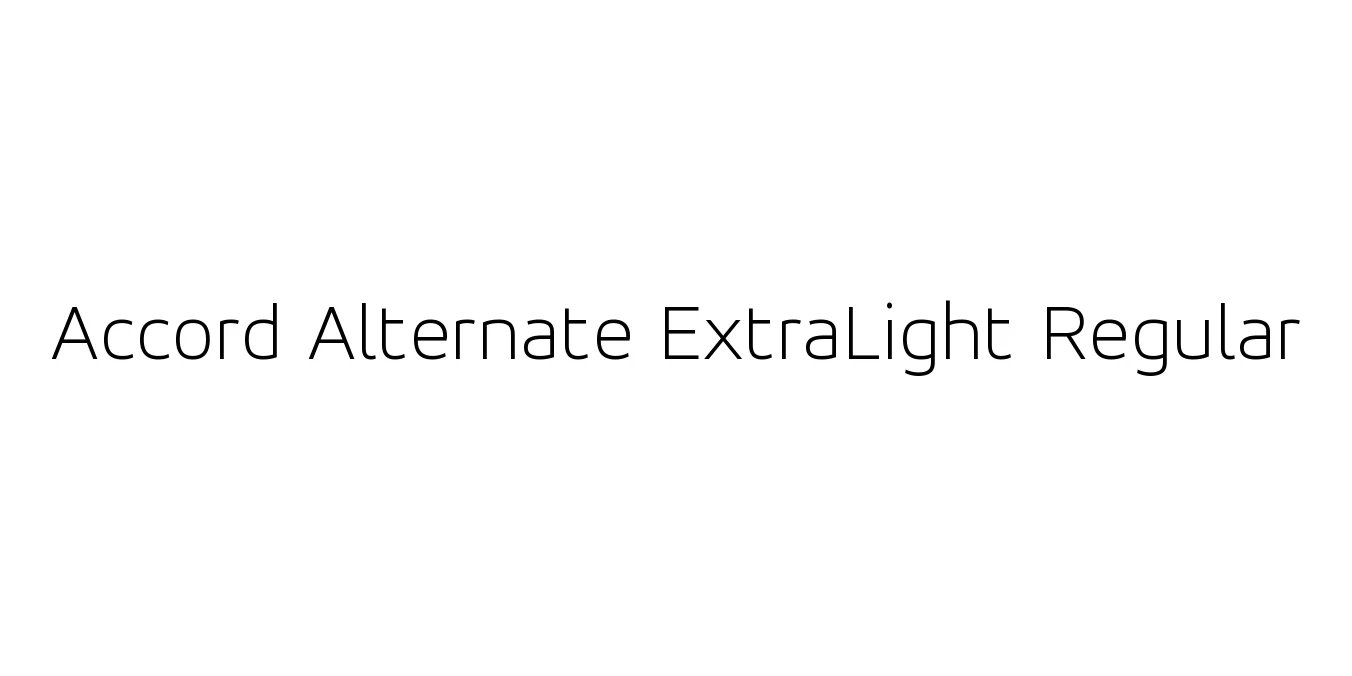 Accord Alternate ExtraLight Regular Font Preview