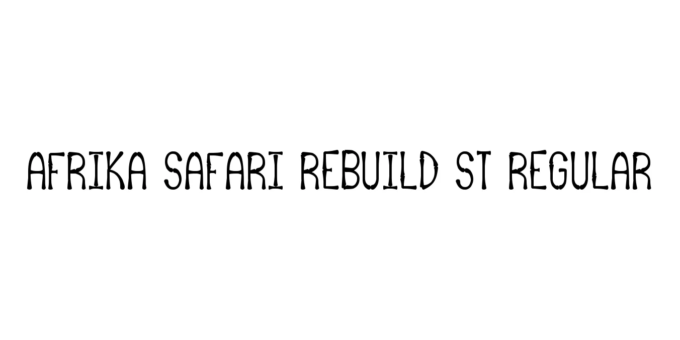 Afrika Safari Rebuild St Regular Font Preview