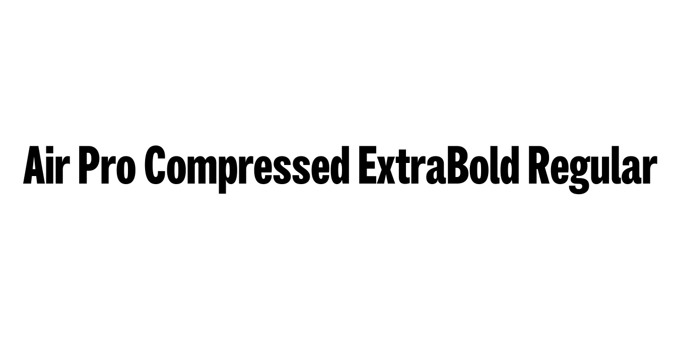 Air Pro Compressed ExtraBold Regular Font Preview
