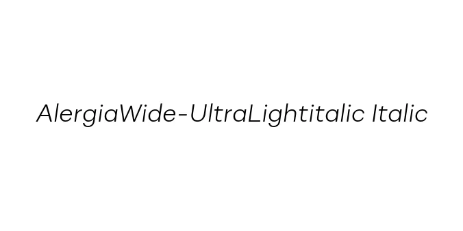 AlergiaWide-UltraLightitalic Italic Font Preview