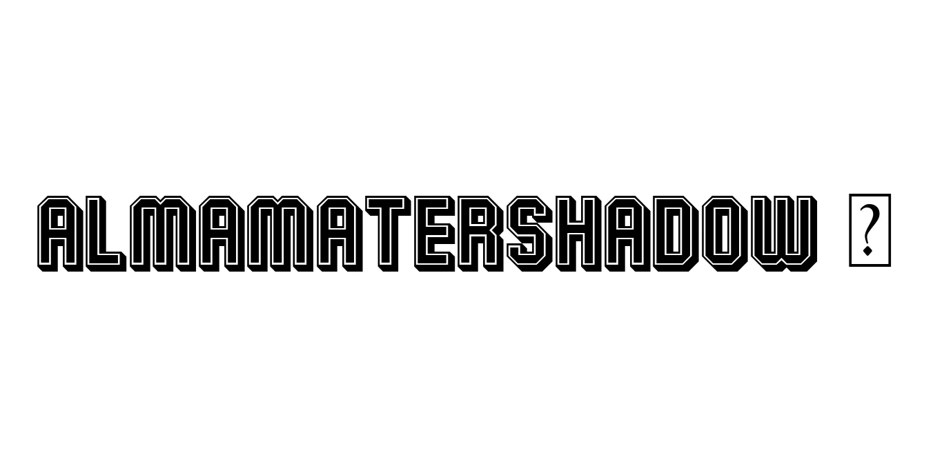 AlmaMaterShadow ☞ Font Preview