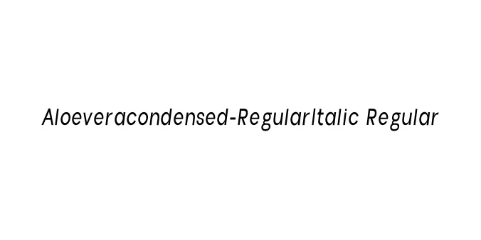 Aloeveracondensed-RegularItalic Regular Font Preview