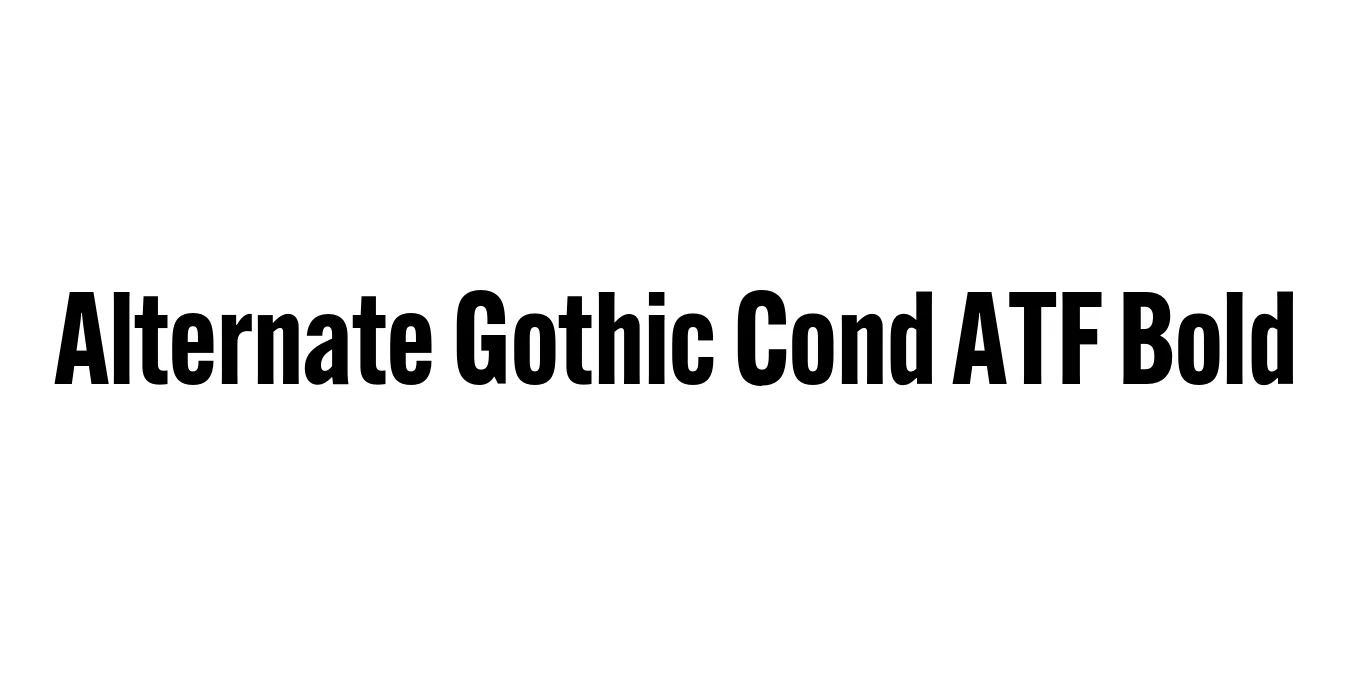 Alternate Gothic Cond ATF Bold Font Preview