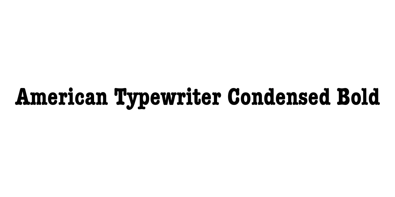 American Typewriter Condensed Bold Font Preview