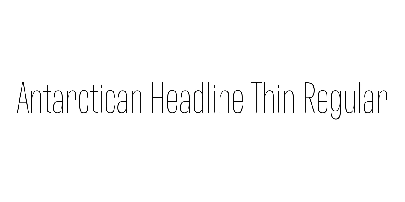 Antarctican Headline Thin Regular Font Preview