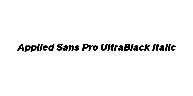 Applied Sans Pro UltraBlack Italic Font Preview