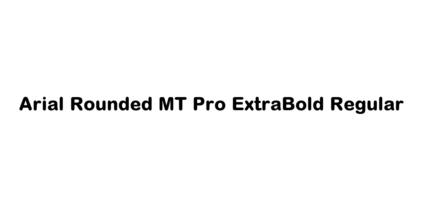 Download Arial Rounded MT Pro ExtraBold Regular Font | FontFreeDownload.com
