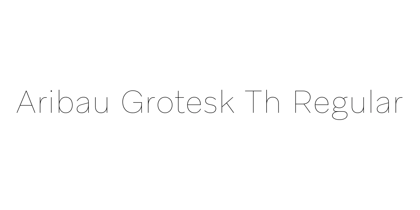 Aribau Grotesk Th Regular Font Preview