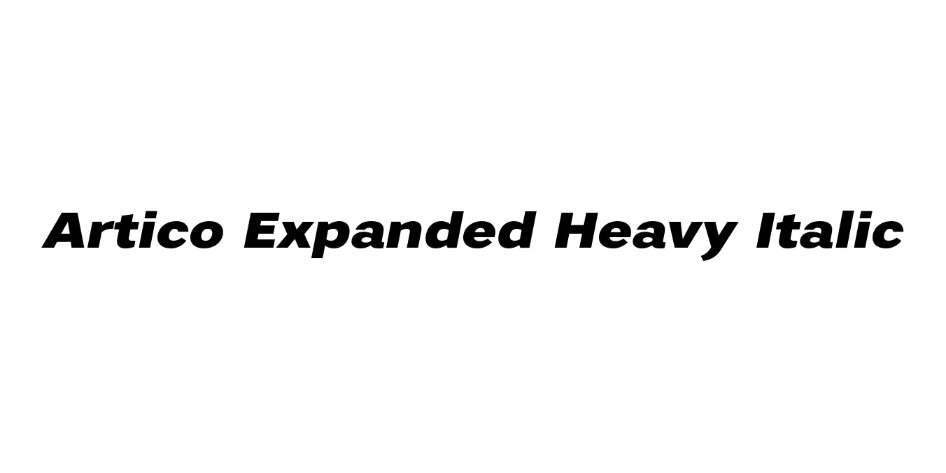 Artico Expanded Heavy Italic Font Preview