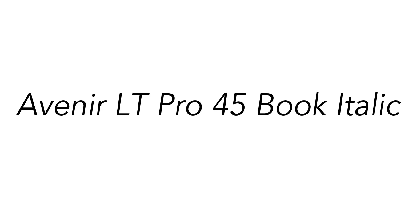 Avenir LT Pro 45 Book Italic Font Preview
