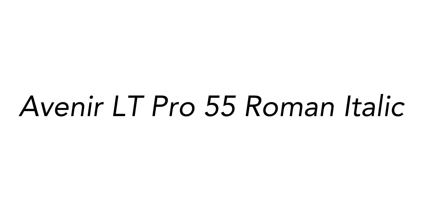 Avenir LT Pro 55 Roman Italic Font Preview