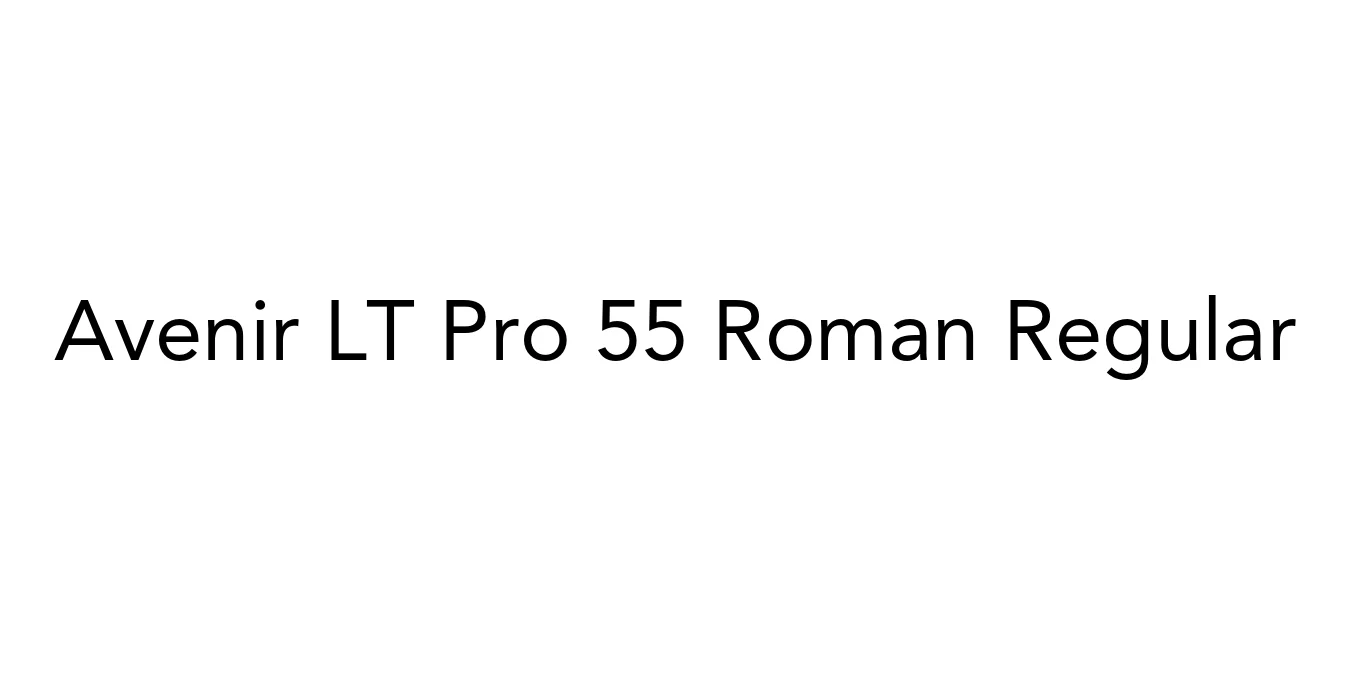 Avenir LT Pro 55 Roman Regular Font Preview