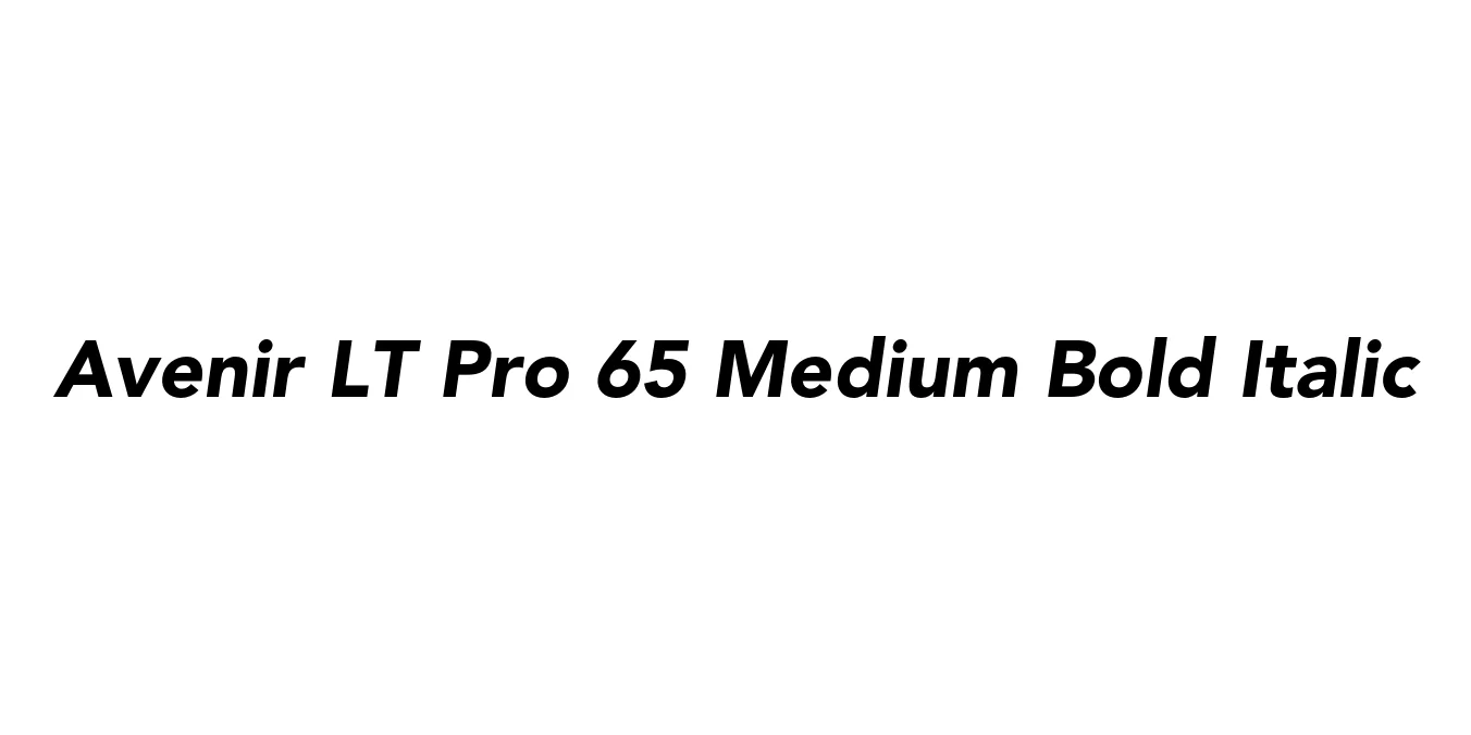 Avenir LT Pro 65 Medium Bold Italic Font Preview