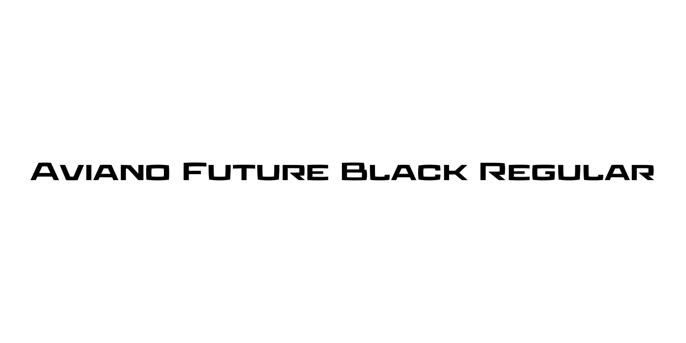 Aviano Future Black Regular Font Preview