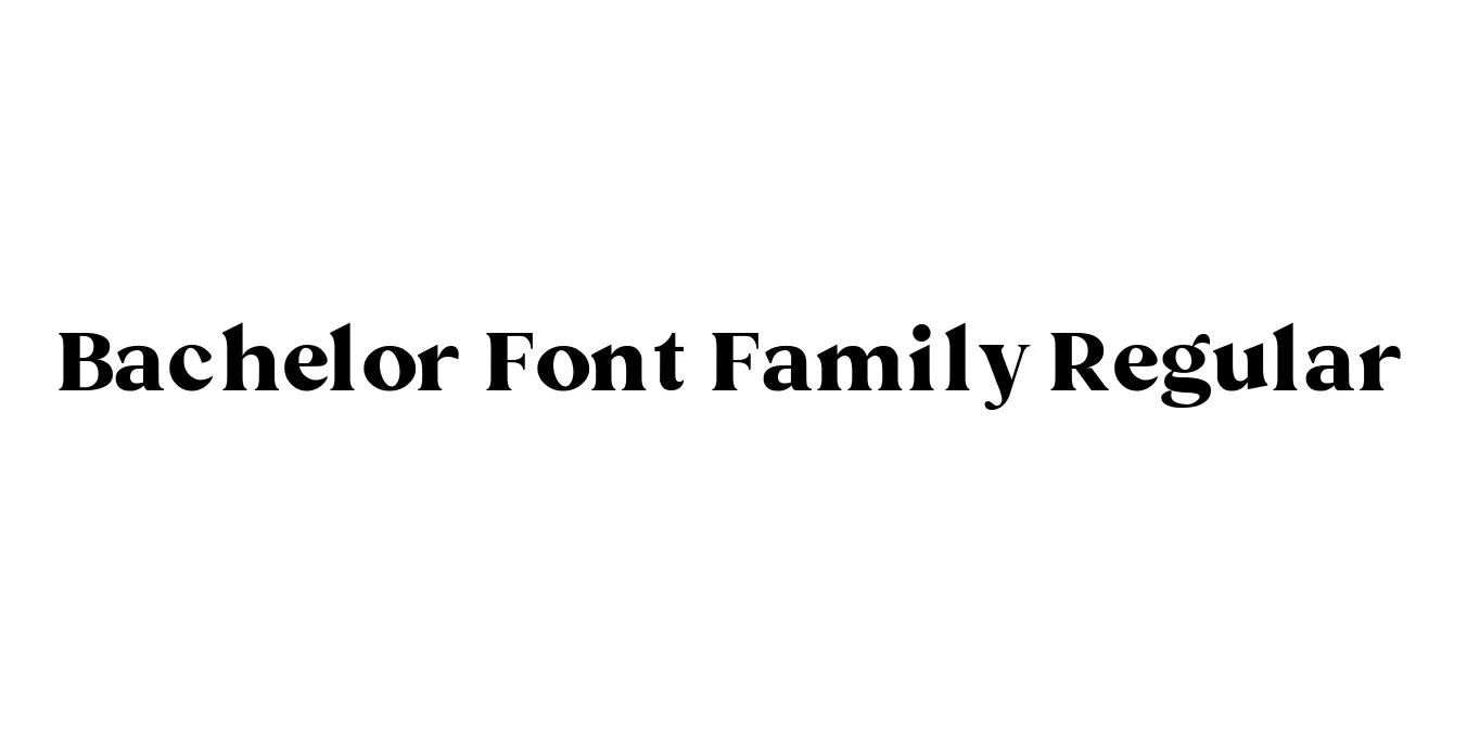 Bachelor Font Family Regular Font Preview