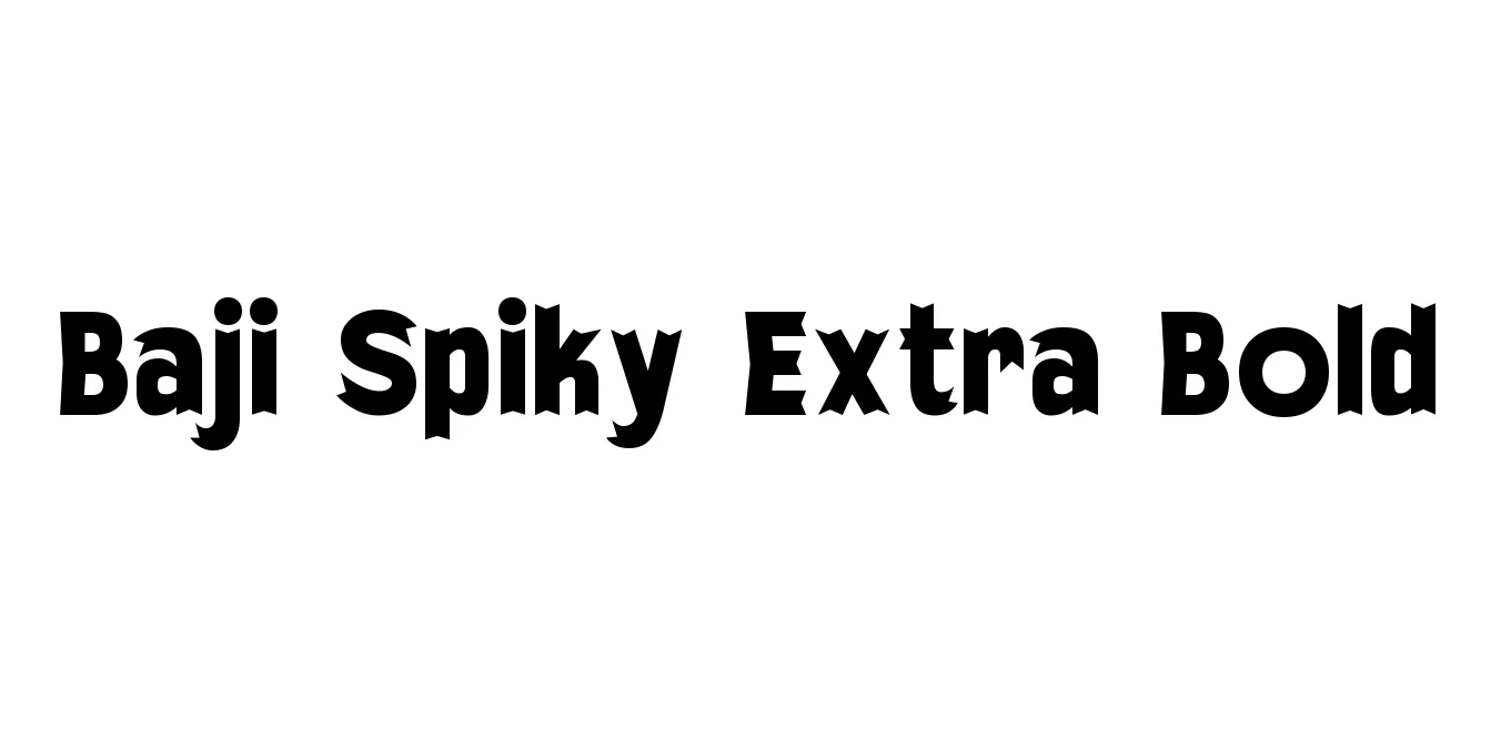 Baji Spiky Extra Bold Font Preview