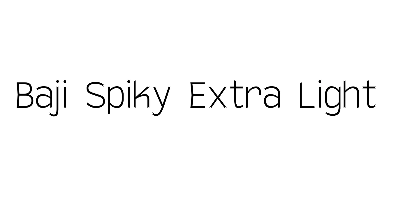 Baji Spiky Extra Light Font Preview