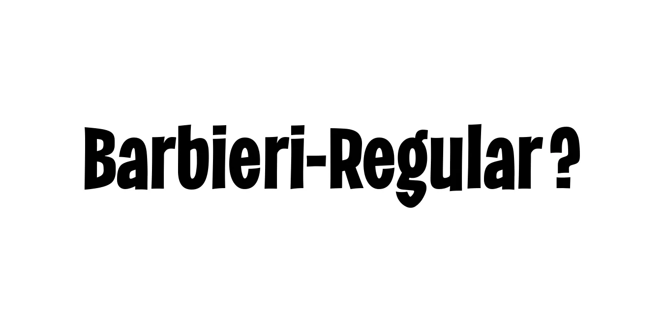 Barbieri-Regular ? Font Preview