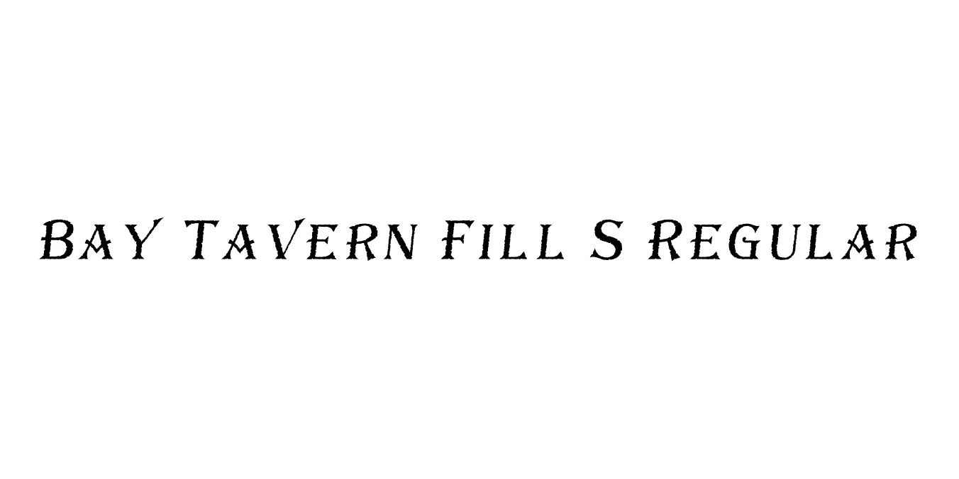 Bay Tavern Fill S Regular Font Preview