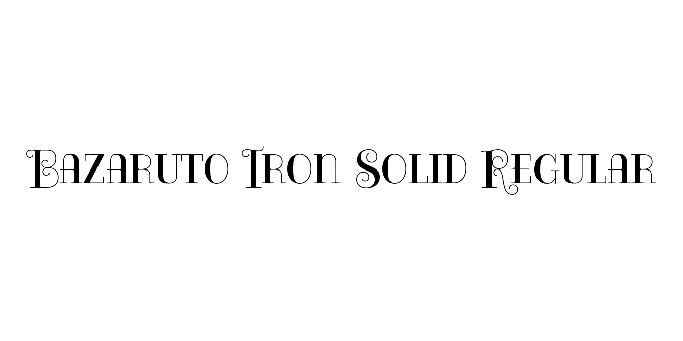 Bazaruto Iron Solid Regular Font Preview