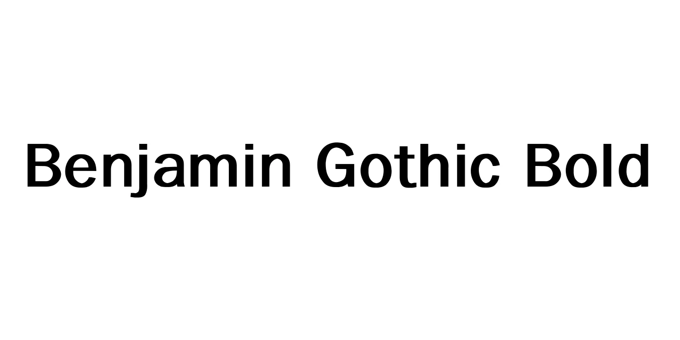 Benjamin Gothic Bold Font Preview