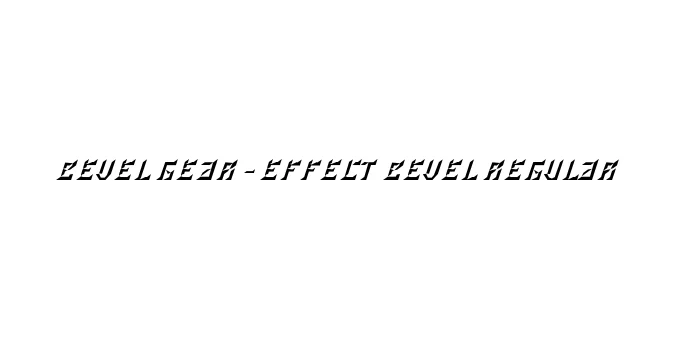Bevel Gear - Effect bevel Regular Font Preview