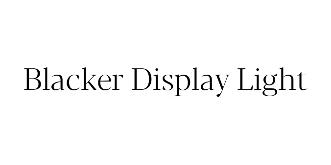Blacker Display Light Font Preview