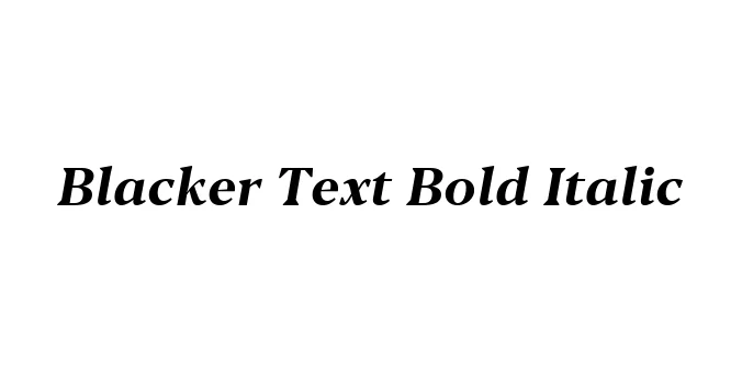 Blacker Text Bold Italic Font Preview
