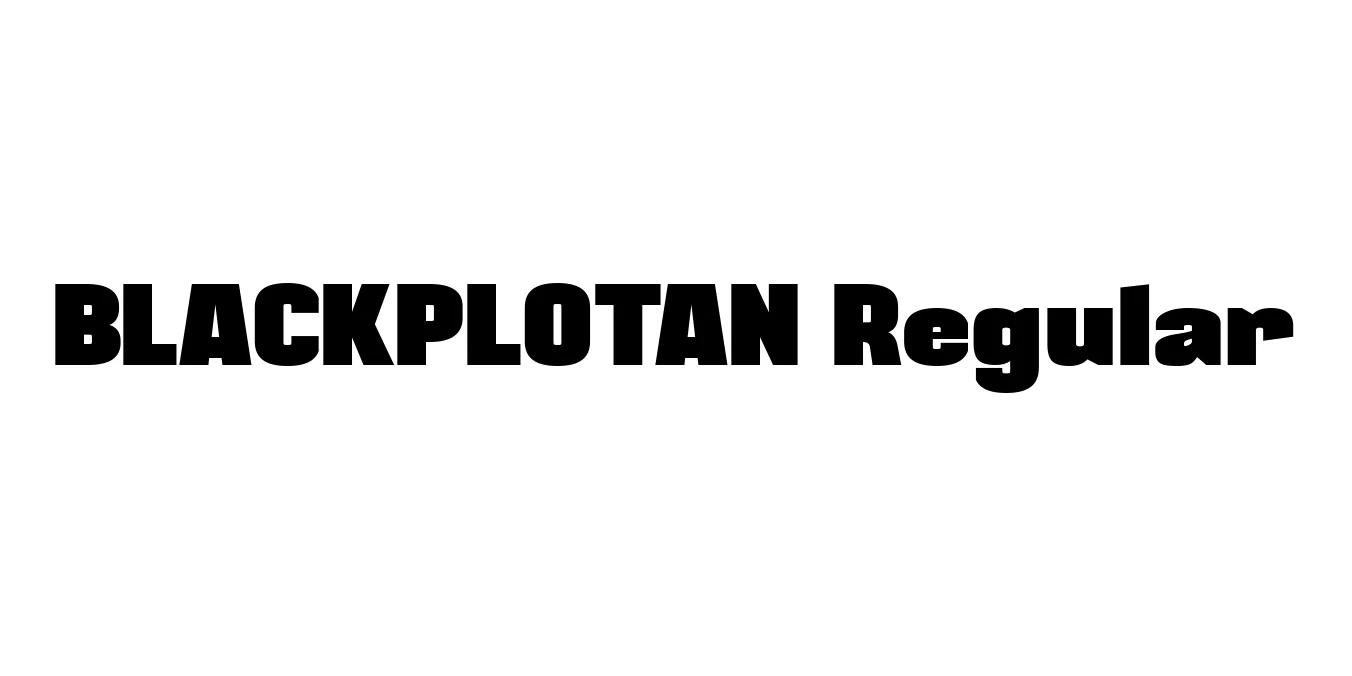 BLACKPLOTAN Regular Font Preview