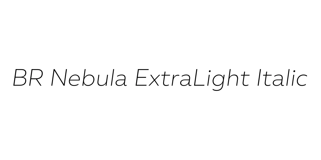 BR Nebula ExtraLight Italic Font Preview