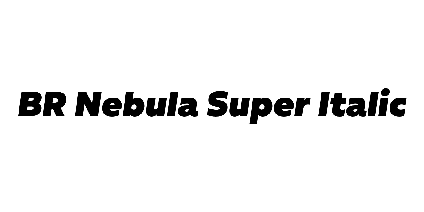 BR Nebula Super Italic Font Preview