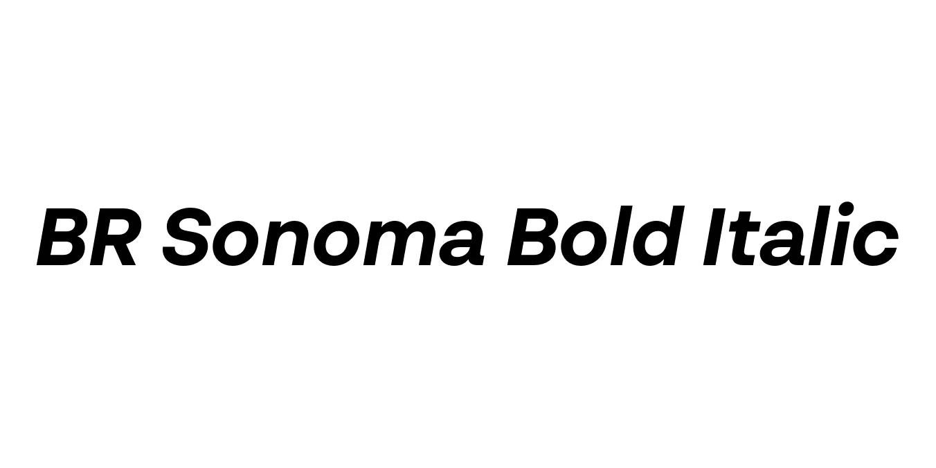 BR Sonoma Bold Italic Font Preview