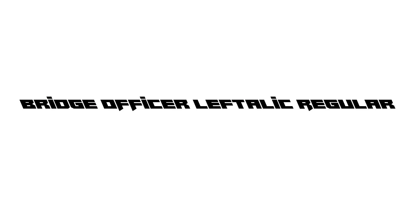 Bridge OFFicer Leftalic Regular Font Preview