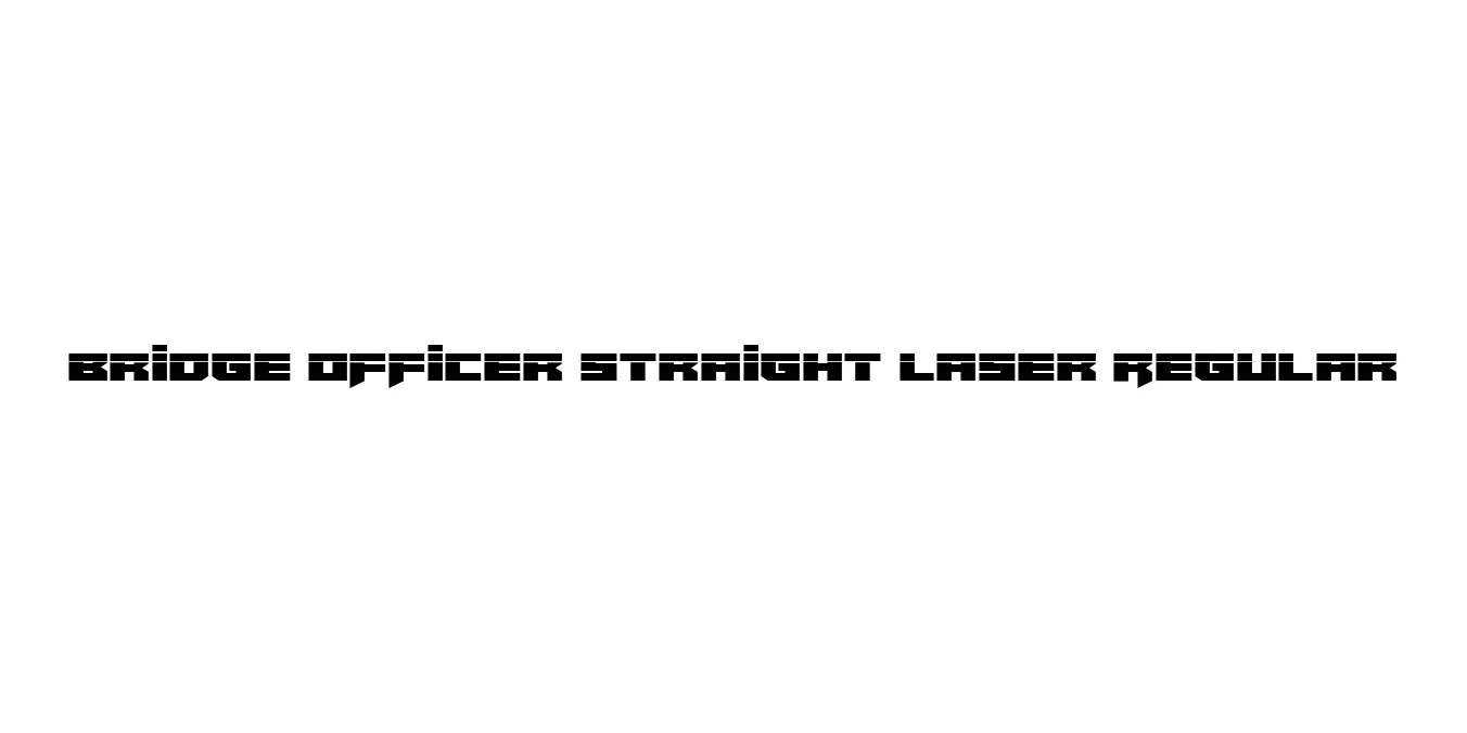 Bridge OFFicer Straight Laser Regular Font Preview
