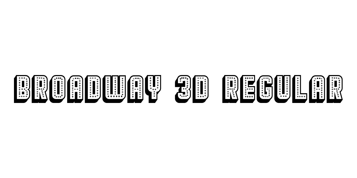 Broadway 3D Regular Font Preview