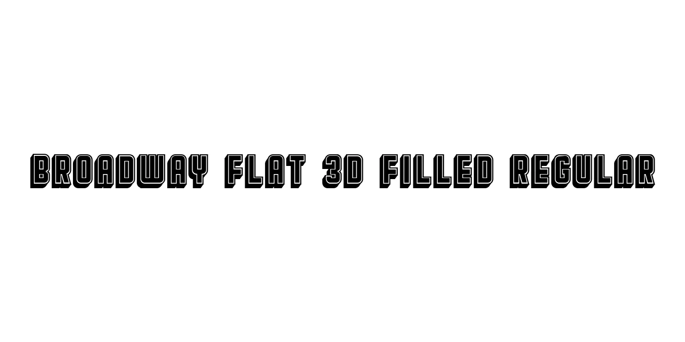 Broadway Flat 3D Filled Regular Font Preview