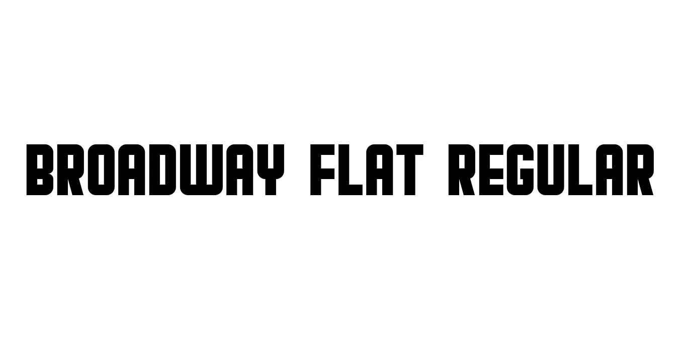 Broadway Flat Regular Font Preview