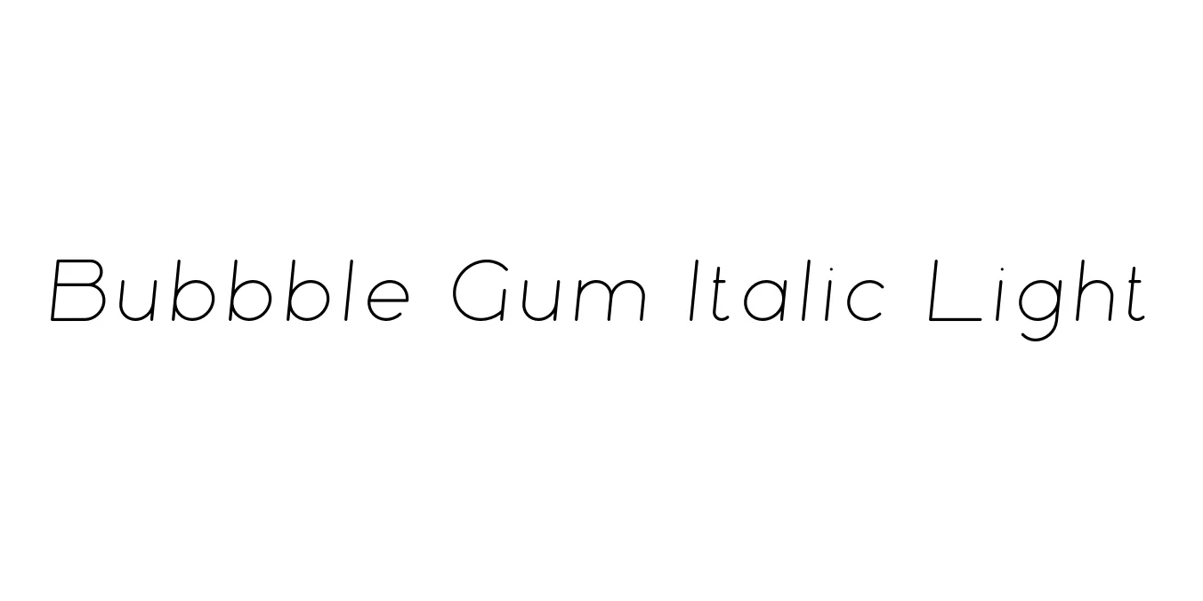 Bubbble Gum Italic Light Font Preview