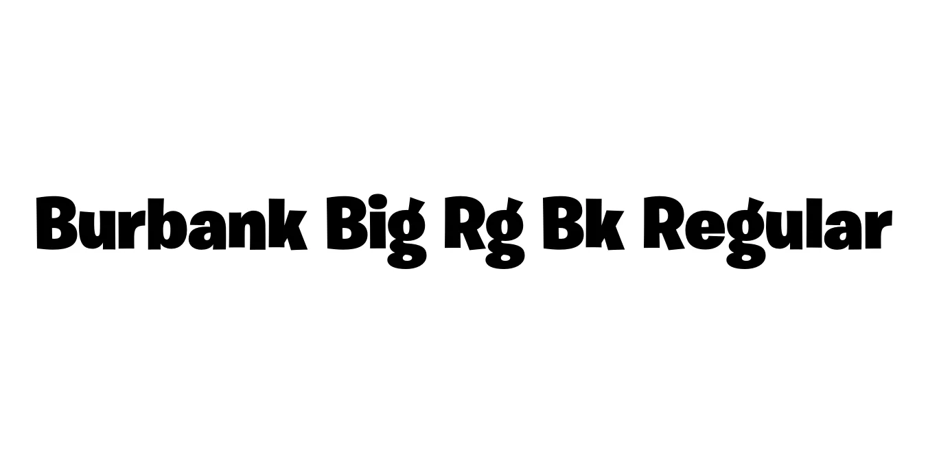 Burbank Big Rg Bk Regular Font Preview