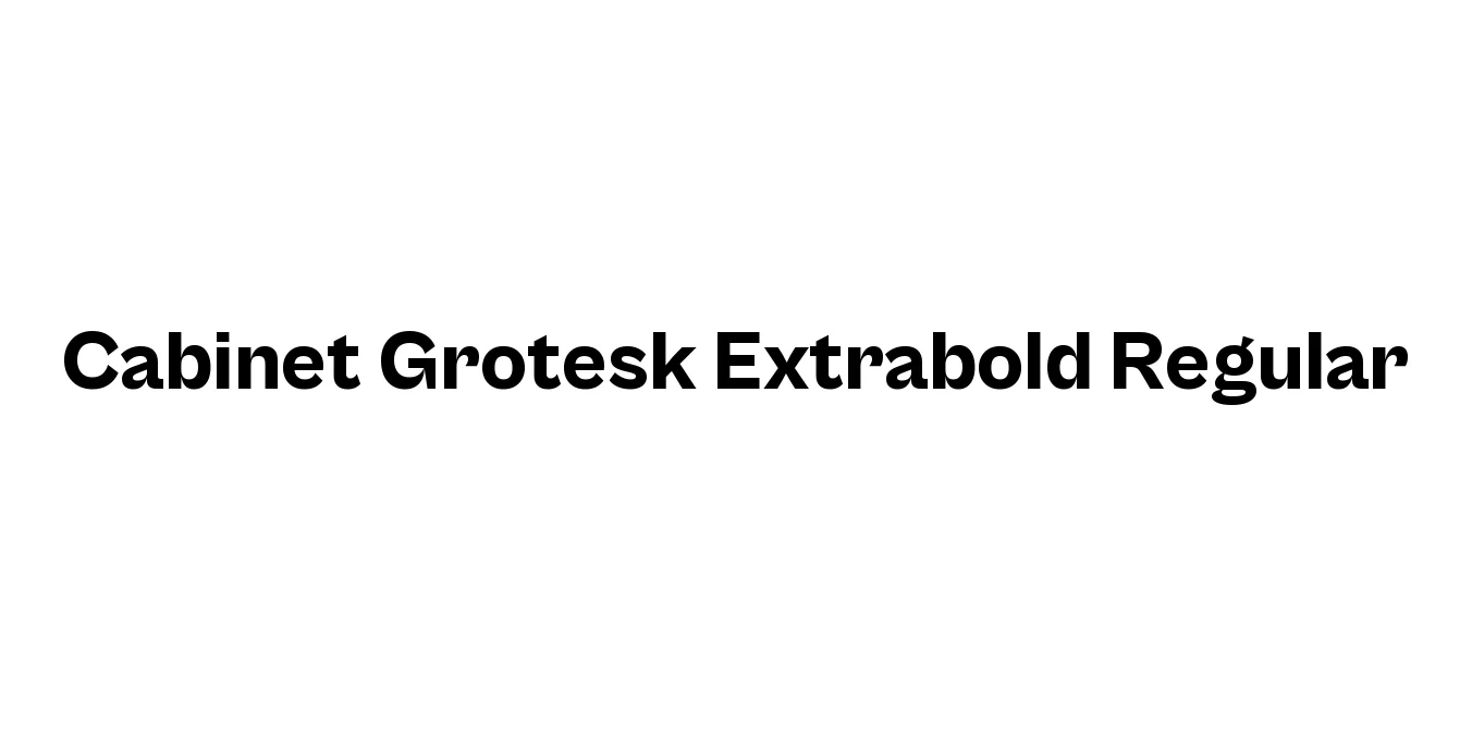 Cabinet Grotesk Extrabold Regular Font Preview