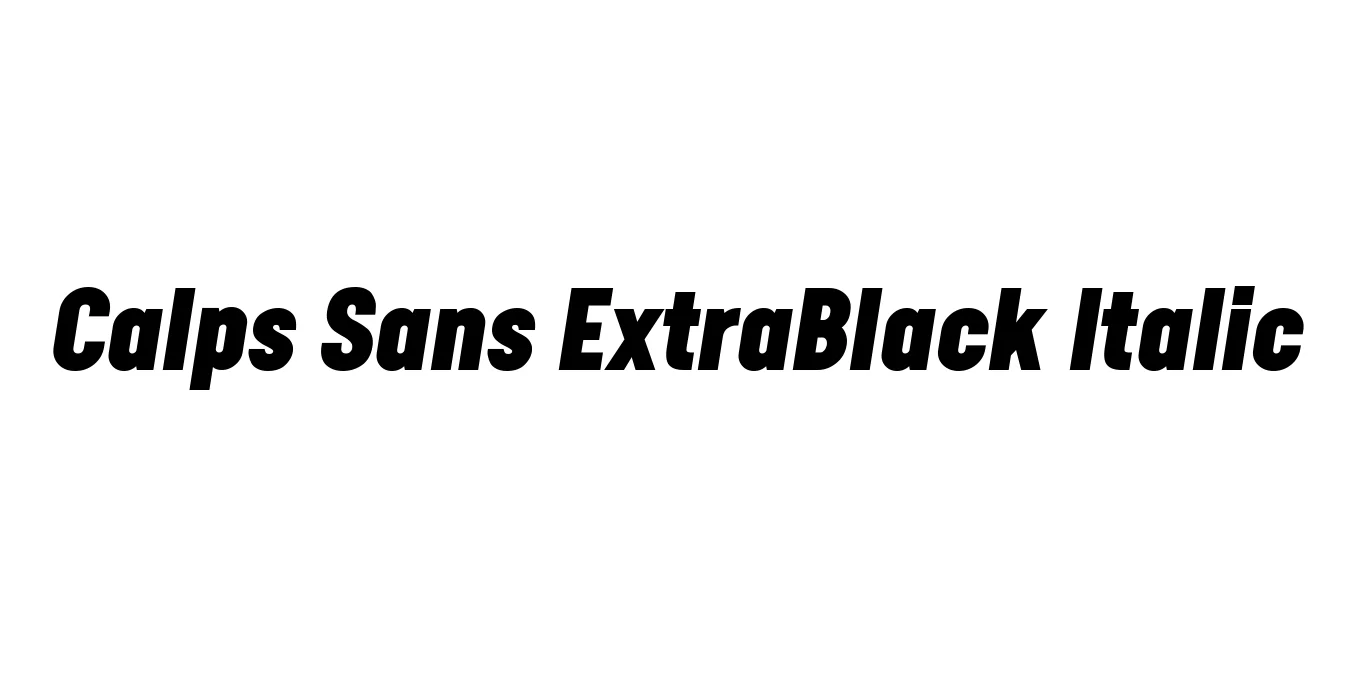 Calps Sans ExtraBlack Italic Font Preview
