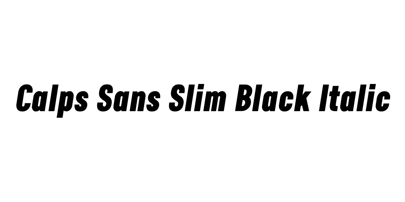 Calps Sans Slim Black Italic Font Preview