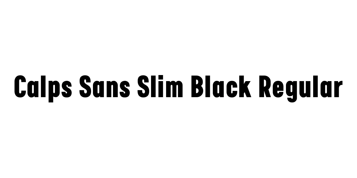 Calps Sans Slim Black Regular Font Preview