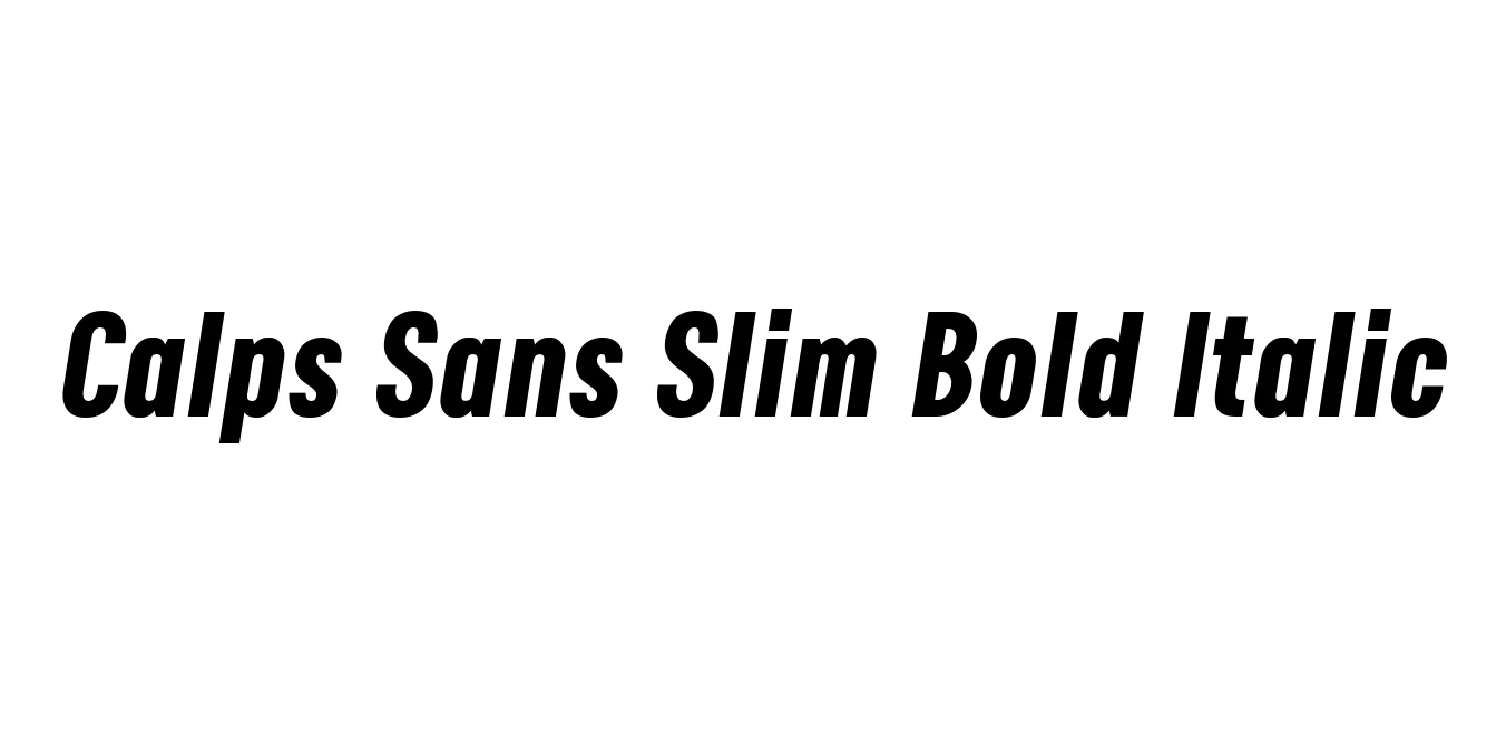 Calps Sans Slim Bold Italic Font Preview