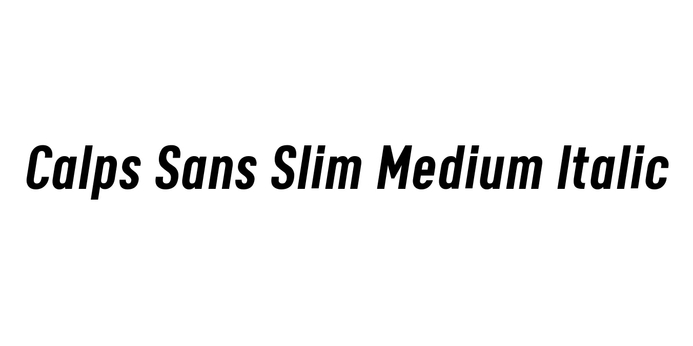 Calps Sans Slim Medium Italic Font Preview