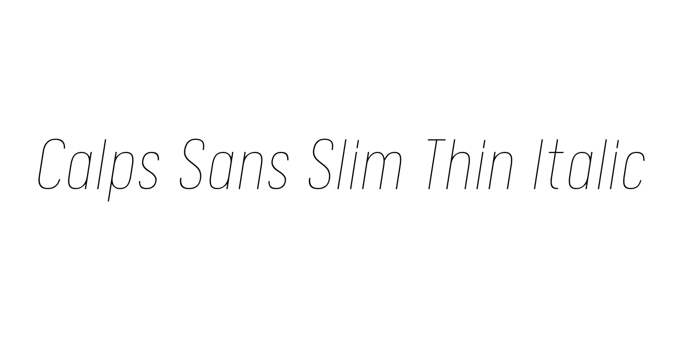 Calps Sans Slim Thin Italic Font Preview
