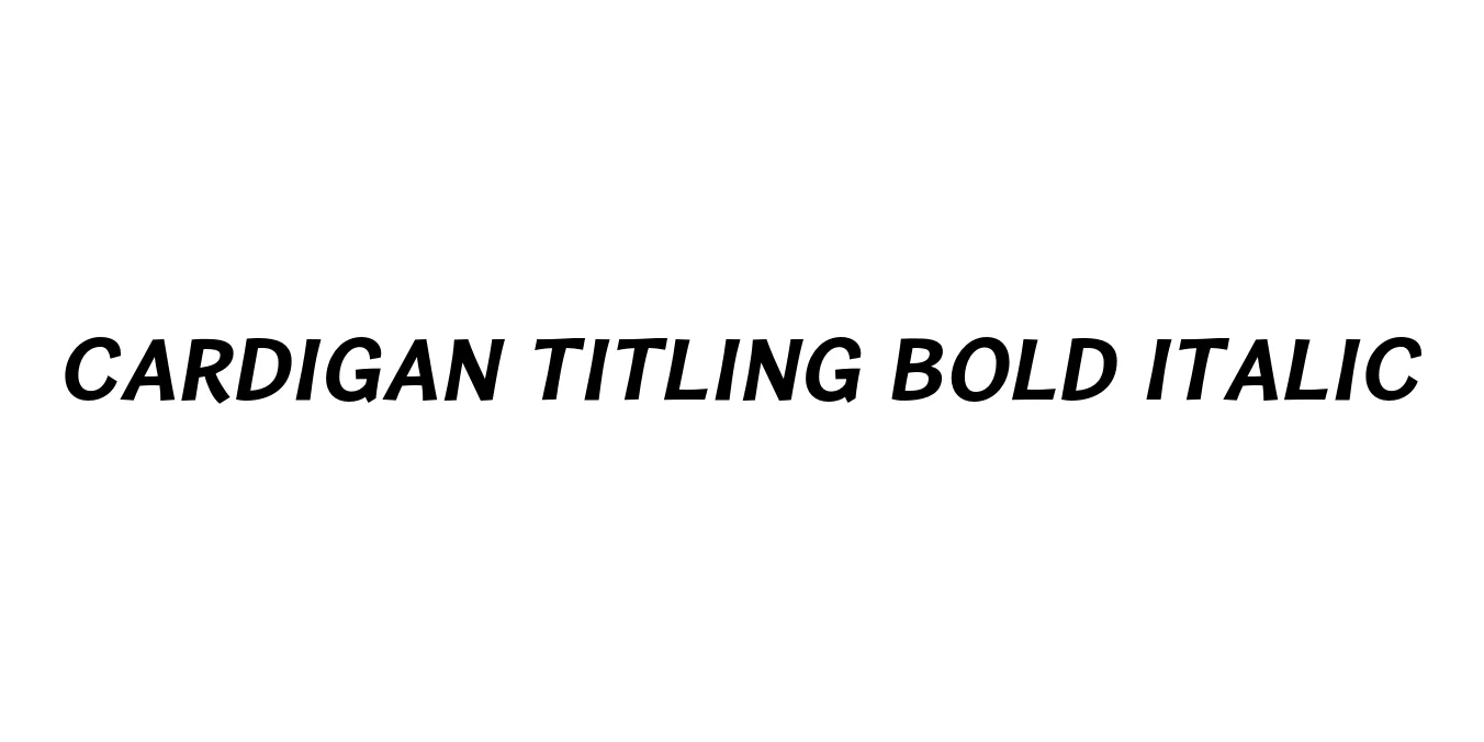 Cardigan Titling Bold Italic Font Preview