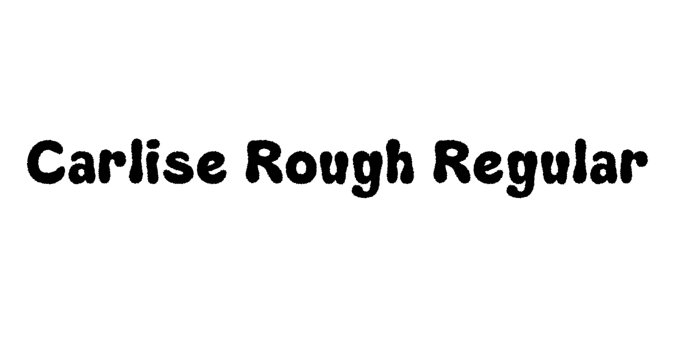 Carlise Rough Regular Font Preview