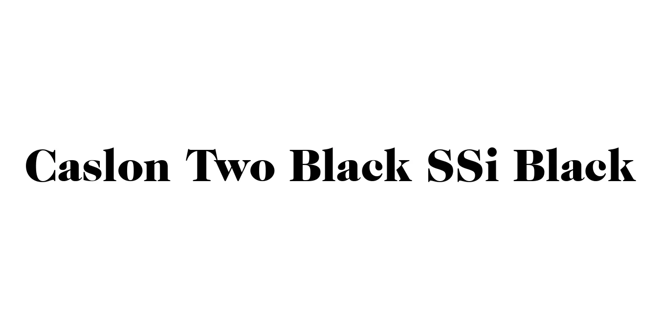 Caslon Two Black SSi Black Font Preview
